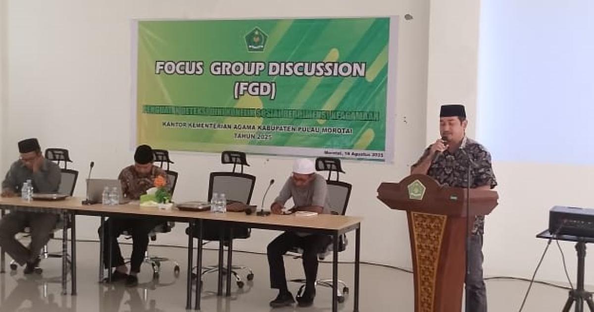 CEGAH KONFLIK SEJAK DINI, BIMAS ISLAM KEMENAG MOROTAI GELAR FGD : APA PESAN KAKANKEMENAG? 